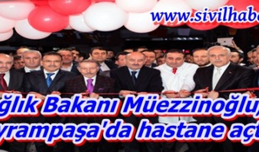 Sağlık Bakanı Müezzinoğlu, Bayrampaşa'da hastane açtı