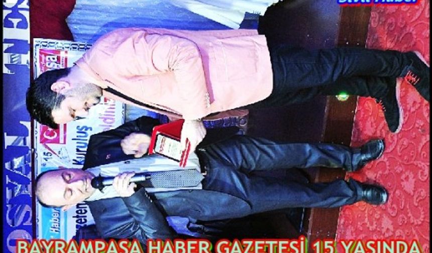 Bayrampaşa Haber Gazetesi 15. Kuruluş Yılını Kutladı