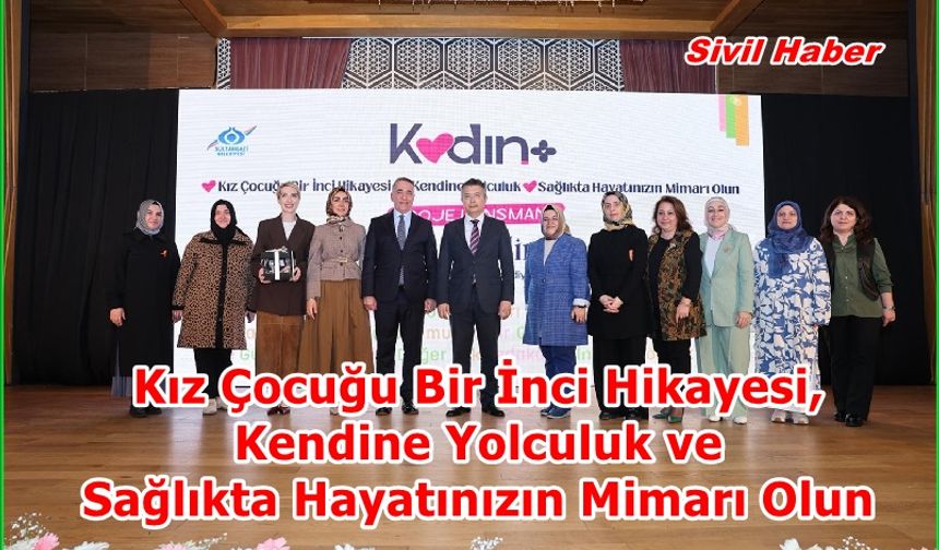 Kız Çocuğu Bir İnci Hikayesi, Kendine Yolculuk ve Sağlıkta Hayatınızın Mimarı Olun