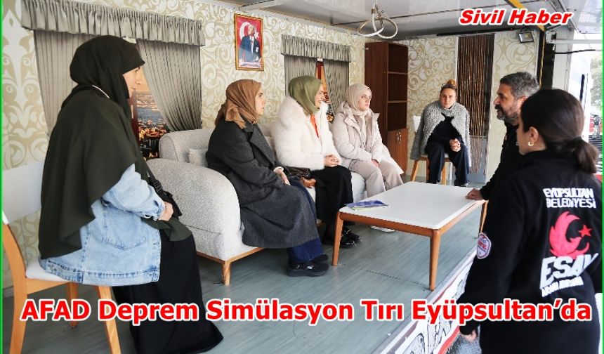 AFAD Deprem Simülasyon Tırı Eyüpsultan’da