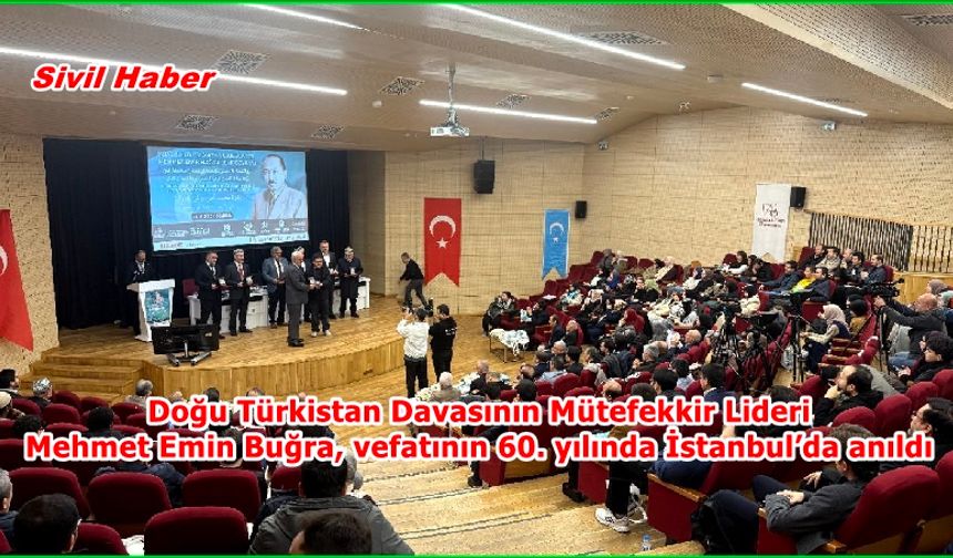 Doğu Türkistan Davasının Mütefekkir Lideri Mehmet Emin Buğra, vefatının 60. yılında İstanbul’da anıldı