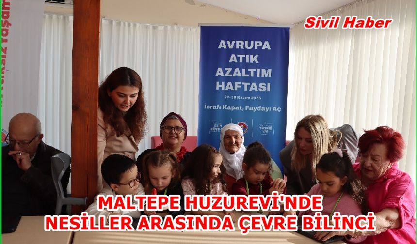 Maltepe Huzurevi’nde nesiller arasında çevre bilinci dersi