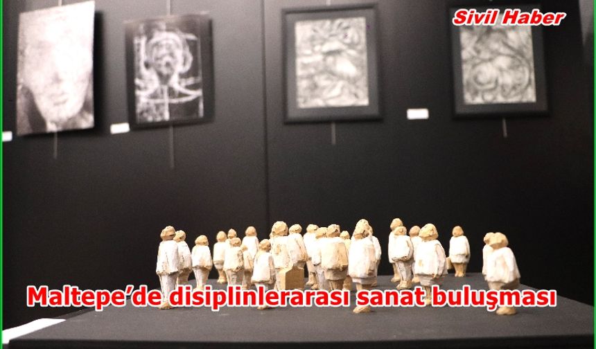 Maltepe’de disiplinlerarası sanat buluşması