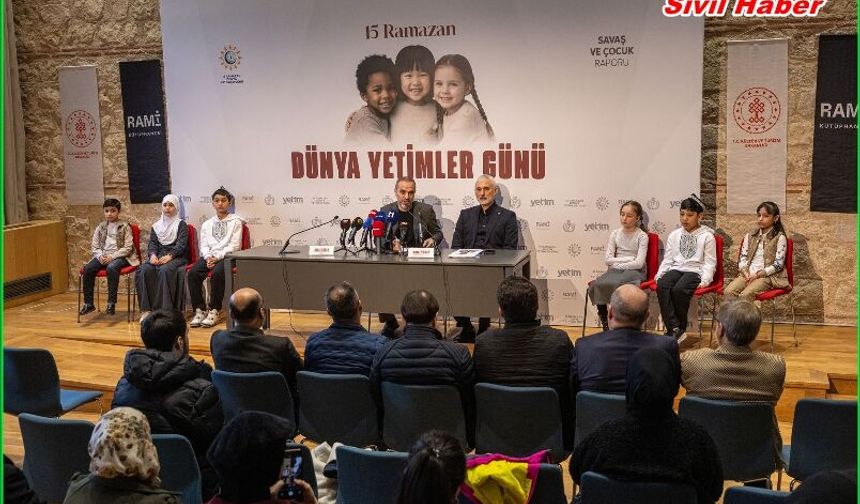"Dünyada 1 milyar çocuk yetim, öksüz ya da sosyal yetim"