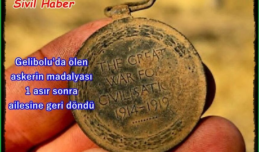 Gelibolu'da ölen askerin madalyası 1 asır sonra ailesine geri döndü