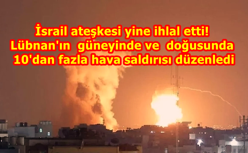 İsrail ateşkesi yine ihlal etti!