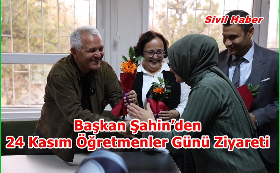 Başkan Şahin’den 24 Kasım Öğretmenler Günü Ziyareti