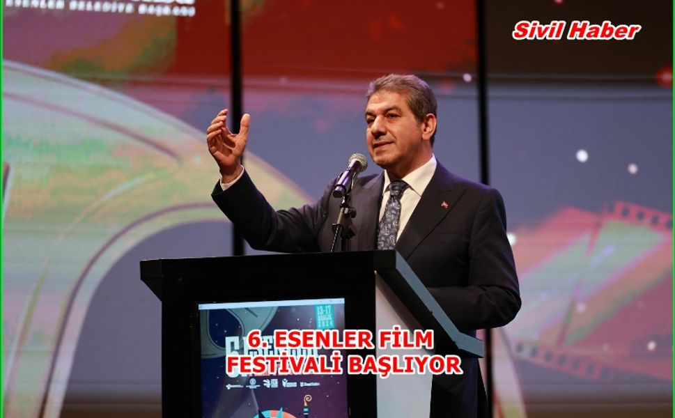 6. ESENLER FİLM FESTİVALİ BAŞLIYOR