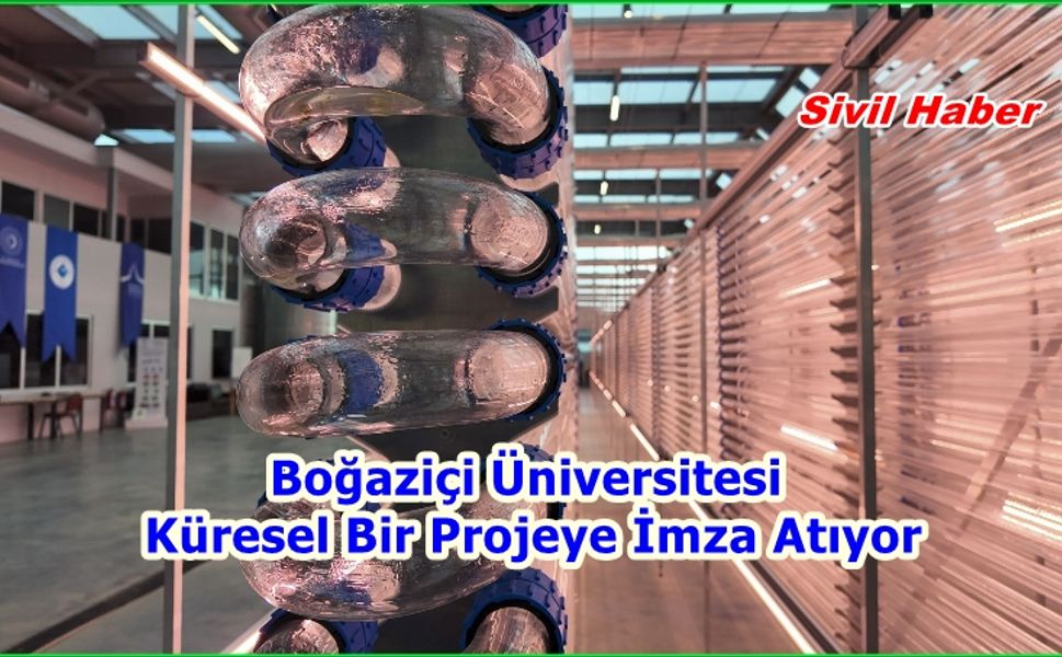 Boğaziçi Üniversitesi Küresel Bir Projeye İmza Atıyor