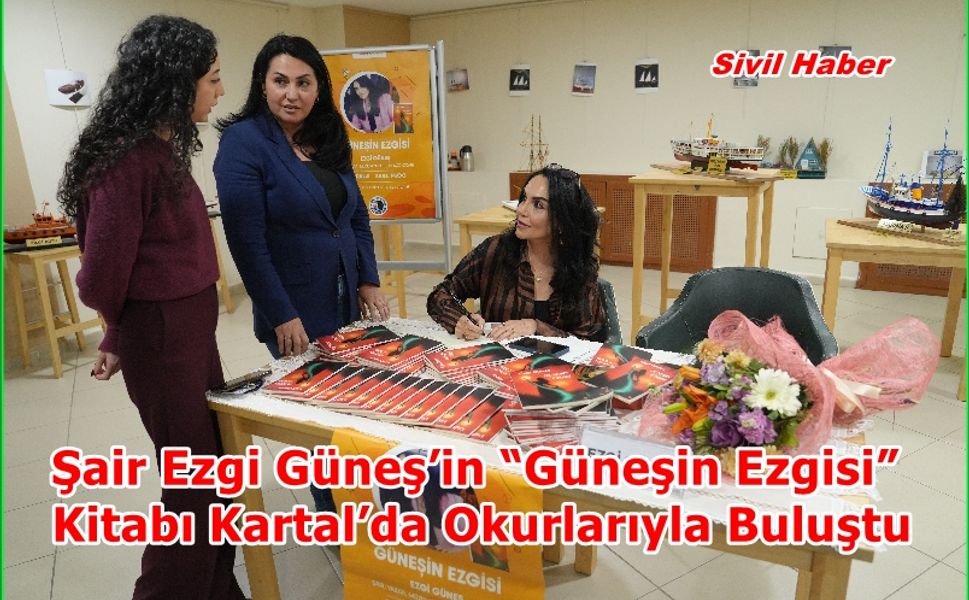 Şair Ezgi Güneş’in “Güneşin Ezgisi” Kitabı Kartal’da Okurlarıyla Buluştu