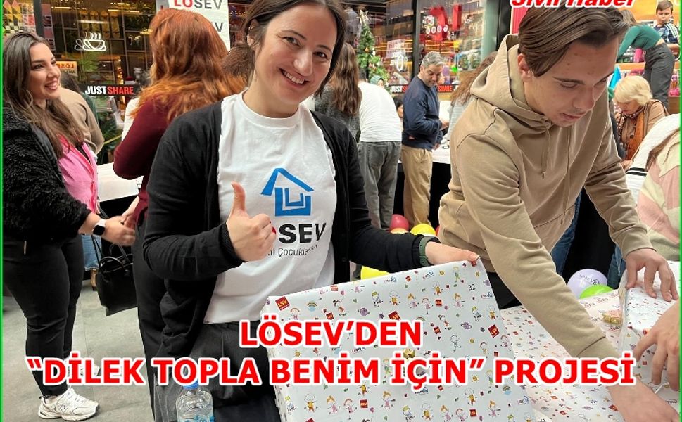 LÖSEV’DEN “DİLEK TOPLA BENİM İÇİN” PROJESİ