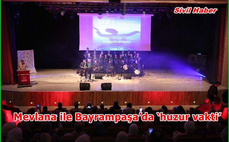 Mevlana ile Bayrampaşa’da ‘huzur vakti’