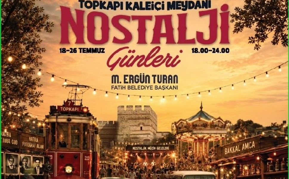 Topkapı Kaleiçi Nostalji Günleri Başlıyor