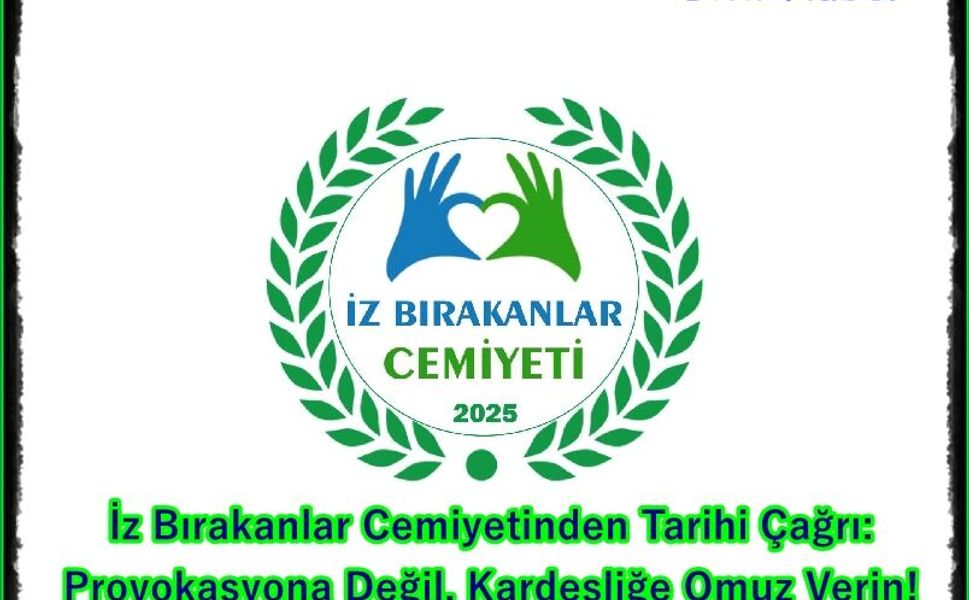 Provokasyona Değil, Kardeşliğe Omuz Verin!