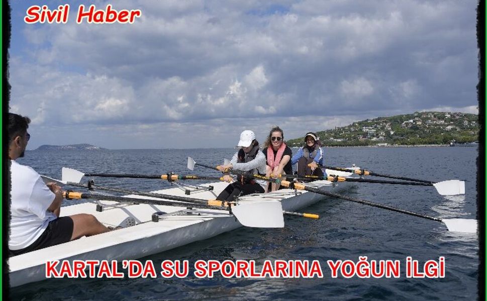 KARTAL’DA SU SPORLARINA YOĞUN İLGİ