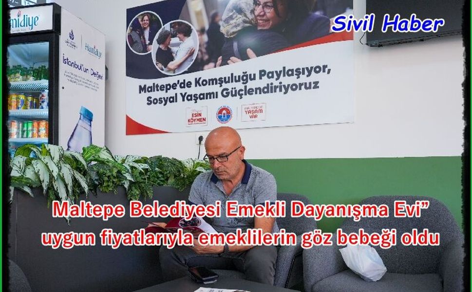 Maltepe Belediyesi Emekli Dayanışma Evi
