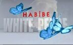 White Peace - Habibe "Gülümse" - Mutlaka İzlenmeli ve Paylaşılmalı 