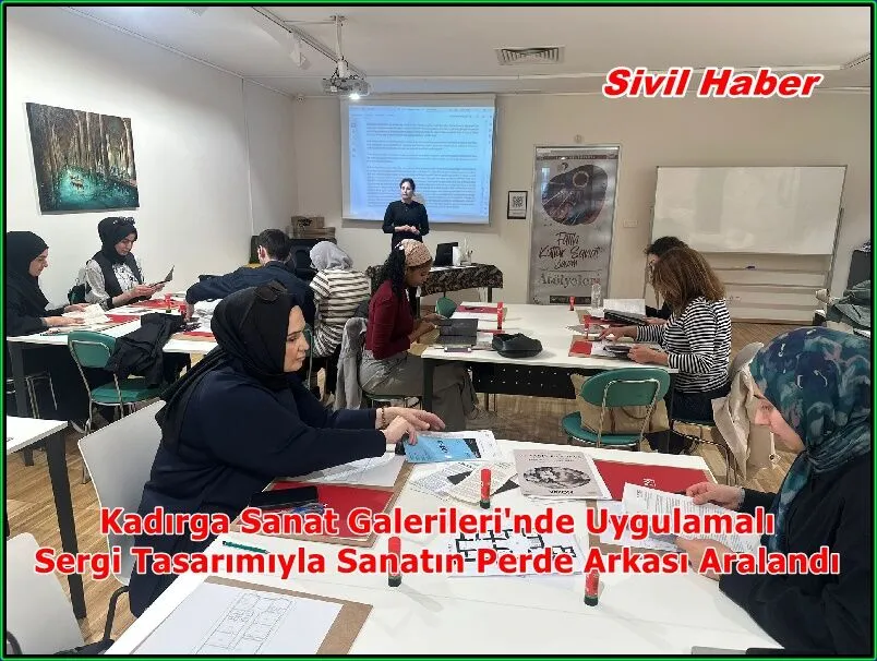 Kadırga Sanat Galerileri'nde Uygulamalı Sergi Tasarımıyla Sanatın Perde Arkası Aralandı